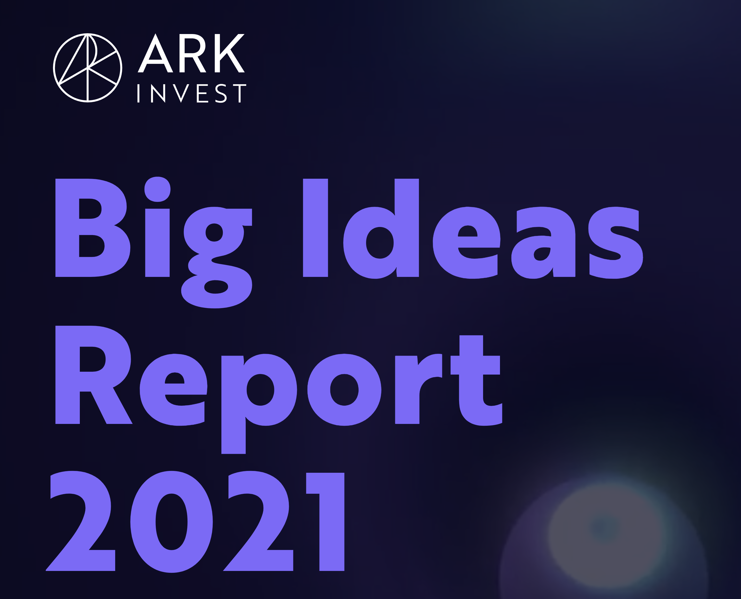 Big Ideas 2021 by ARK invest Lessons Learnt