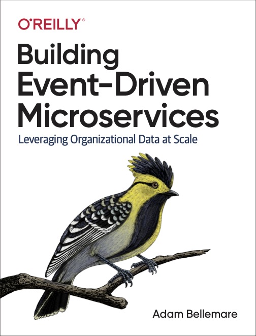 Building Event-Driven Microservices - Chapter 10 - Basic Producer and Consumer Microservices
